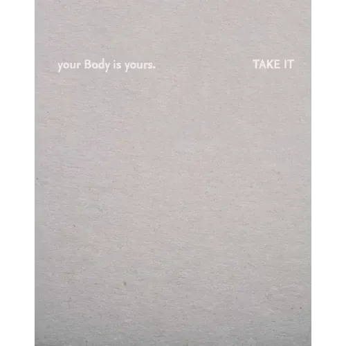 Julia Fuchs: Your Body Is Yours. Take It