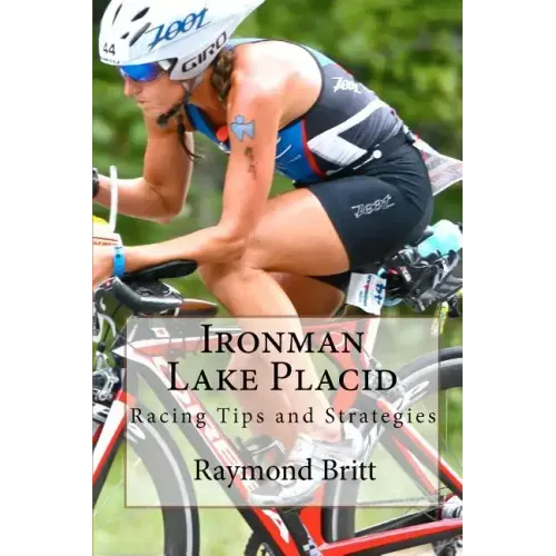 Ironman Lake Placid: Racing Tips and Strategies
