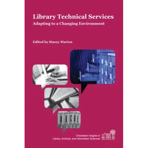 Library Technical Services: Adapting to a Changing Environment