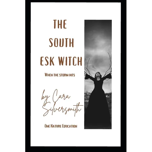 The South Esk Witch: When the Storm breaks