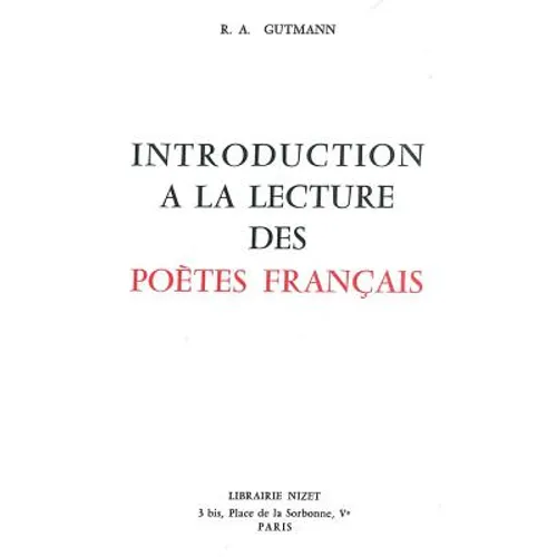 Introduction a la Lecture Des Poetes Francais