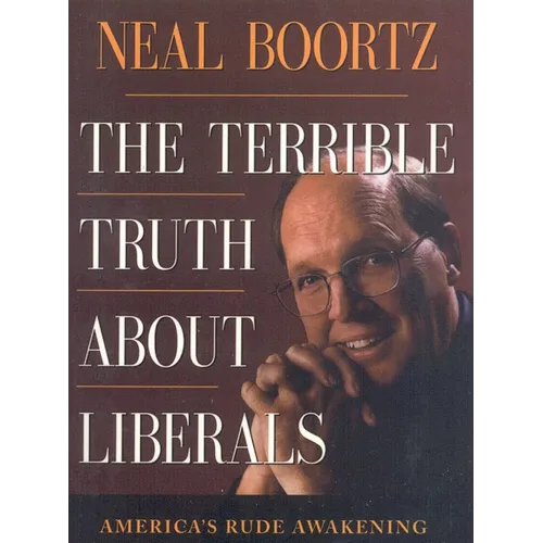 The Terrible Truth about Liberals