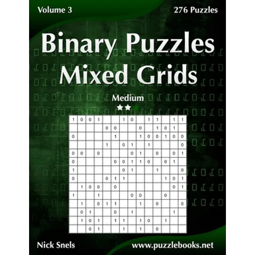 Binary Puzzles Mixed Grids - Medium - Volume 3 - 276 Puzzles