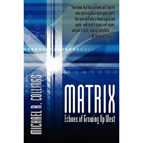 Matrix: Echoes of Growing Up West