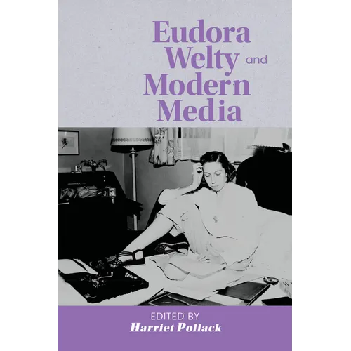 Eudora Welty and Modern Media