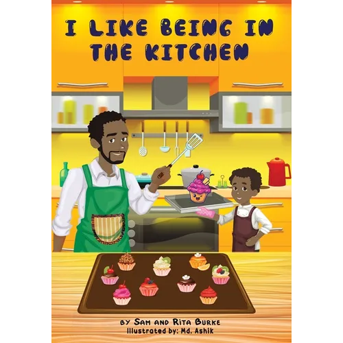 I Like Being in the Kitchen