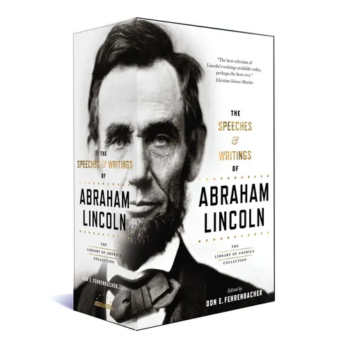The Speeches & Writings of Abraham Lincoln: A Library of America Boxed Set