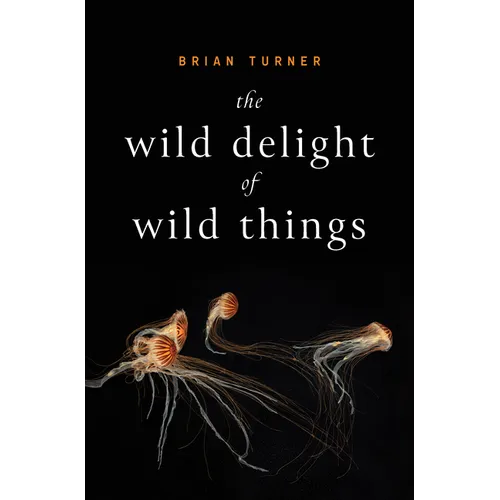 The Wild Delight of Wild Things