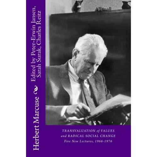 Transvaluation of Values and Radical Social Change: Five Lectures, 1966-1976
