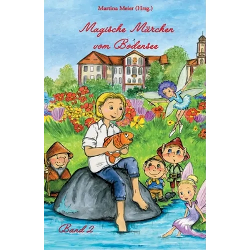 Magische Märchen vom Bodensee: Band 2