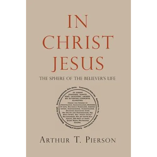 In Christ Jesus: The Sphere of the Believer's Life