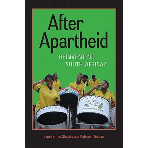 After Apartheid: Reinventing South Africa?