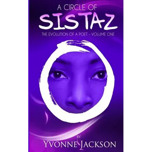 A Circle Of Sistaz: The Evolution of a Poet