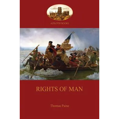 Rights of Man (Aziloth Books): Being An Answer To Mr. Burke's Attack On The French Revolution
