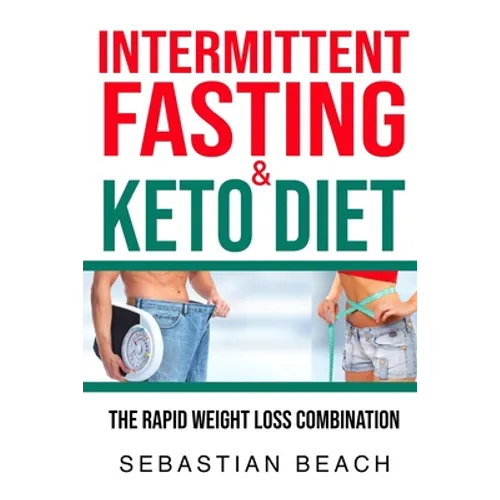 Intermittent Fasting & Keto Diet: The Rapid Weight Loss Combination