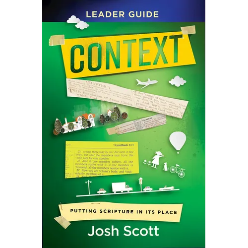 Context Leader Guide: Putting Scripture in Its Place