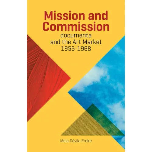 Mission and Commission: Documenta and the Art Market 1955-1968
