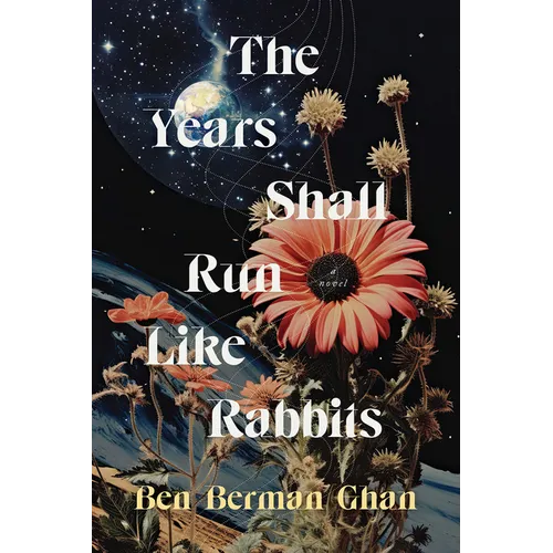 The Years Shall Run Like Rabbits