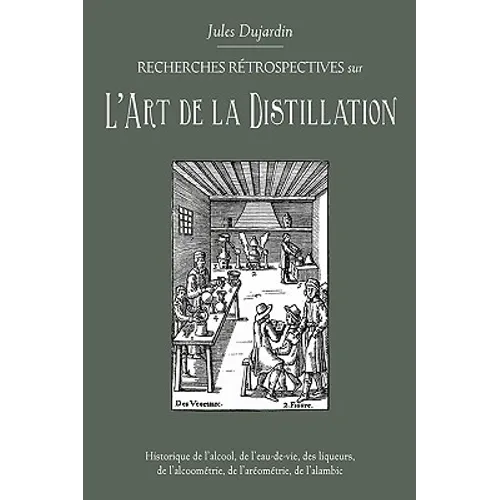 L'Art de La Distillation