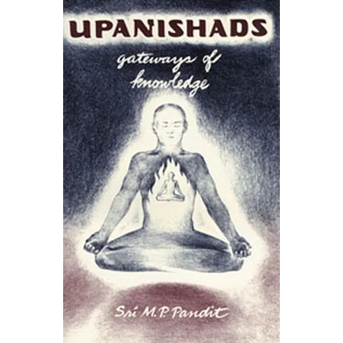 Upanishads: Gateways of Knowledge