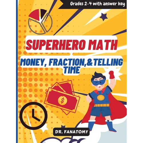 Superhero Math - Money, Fractions, & Telling the Time