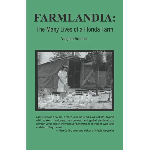 Farmlandia: The Many Lives of a Florida Farm