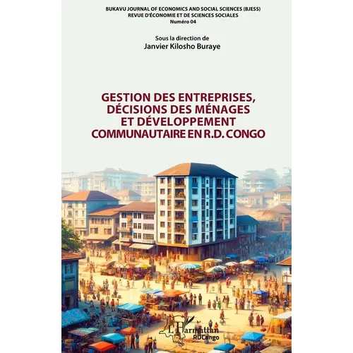 Gestion des entreprises, décisions des ménages et développement communautaire en R.D. Congo