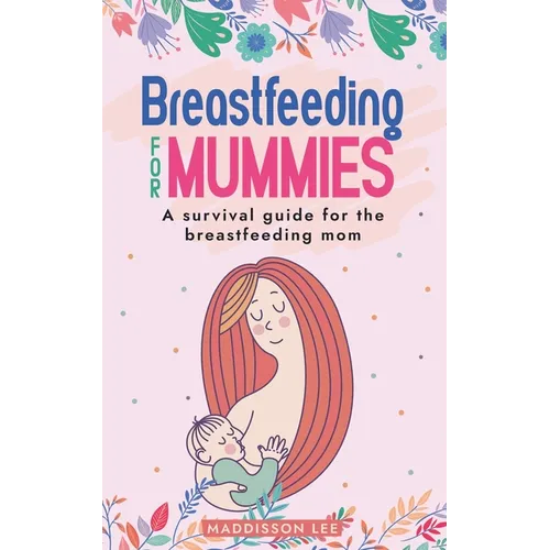 Breastfeeding for Mummies