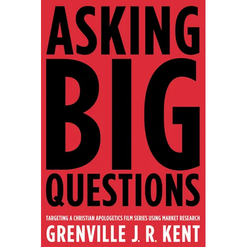 Asking Big Questions: Targeting a Christian Apologetics Film Series Using Market Research