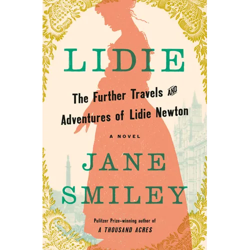 Lidie: The Further Travels and Adventures of Lidie Newton: A Novel