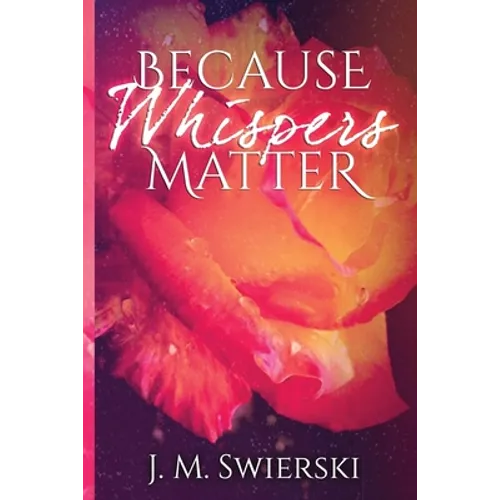Because Whispers Matter