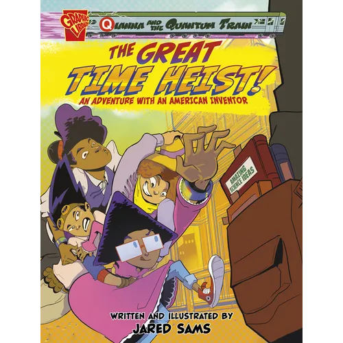 The Great Time Heist!: An Adventure with an American Inventor