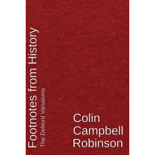 Footnotes From History: The Debord Variations