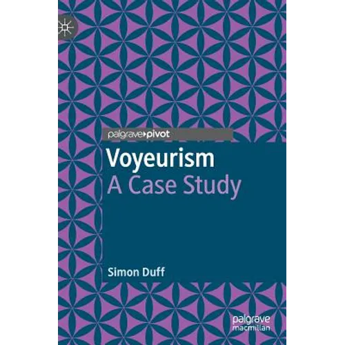 Voyeurism: A Case Study