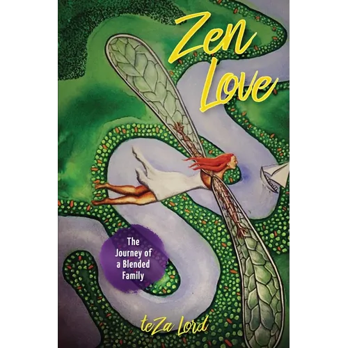 Zen Love: The True Journey of a Blended Family