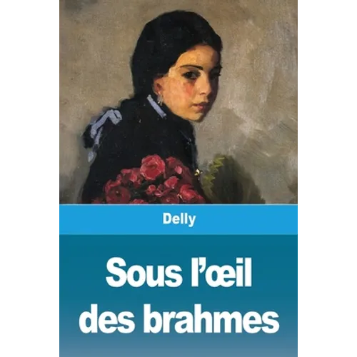 Sous l'oeil des brahmes