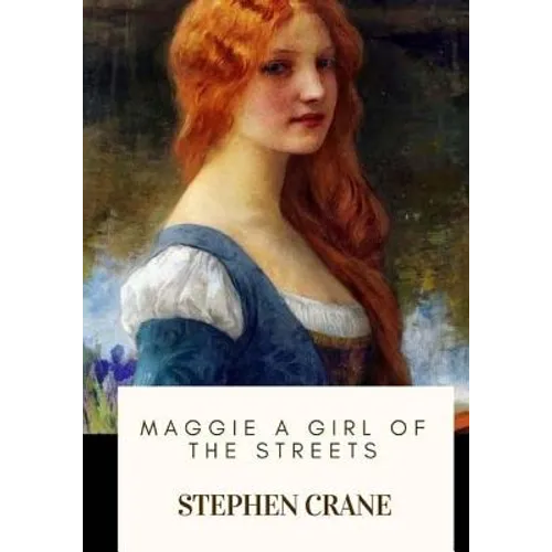 Maggie A Girl of the Streets