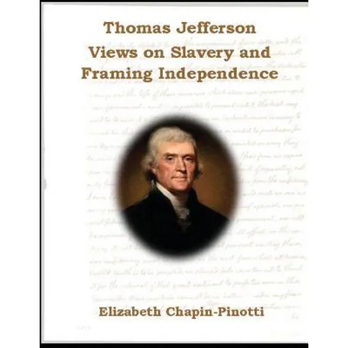Thomas Jefferson: Views on Slavery and Framing Independence: Non-Fiction Common Core Readings