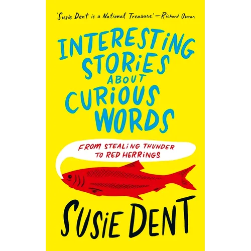 Interesting Stories about Curious Words: From Stealing Thunder to Red Herrings