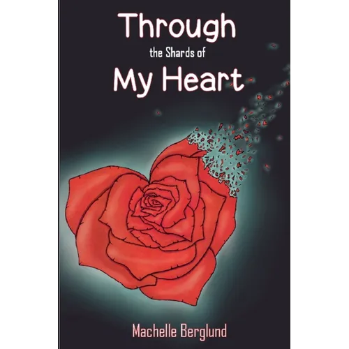 Through the Shards of My Heart