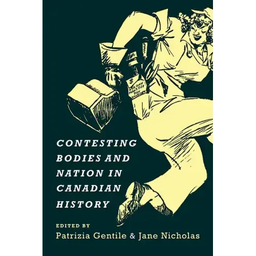 Contesting Bodies and Nation in Canadian History