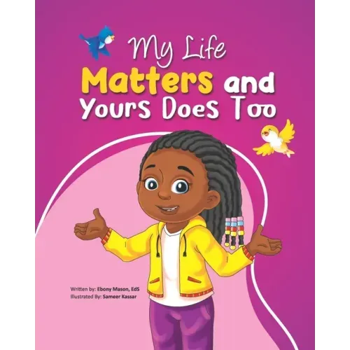My Life Matters & Yours Does Too
