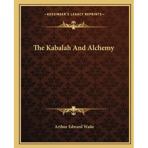 The Kabalah And Alchemy