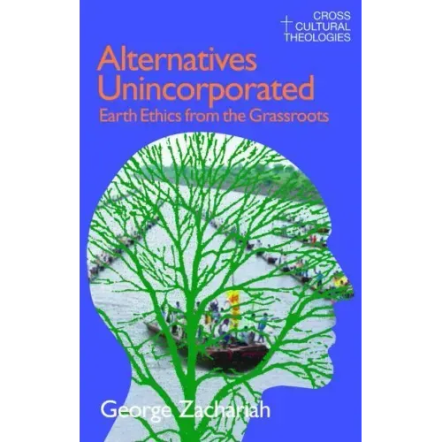 Alternatives Unincorporated: Earth Ethics from the Grassroots