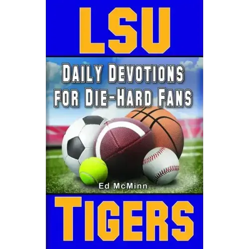 Daily Devotions for Die-Hard Fans LSU Tigers