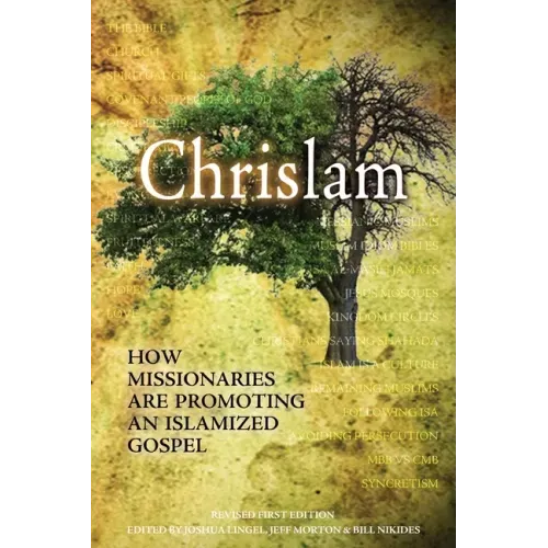 Chrislam: How Missionaries are Promoting an Islamized Gospel
