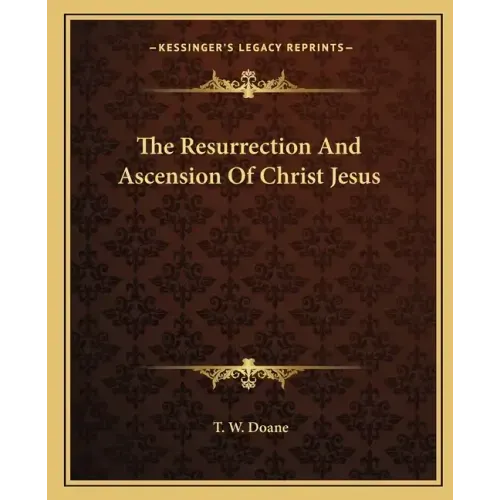 The Resurrection and Ascension of Christ Jesus