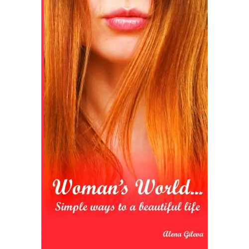 Woman's World...Simple ways to a beautiful life.