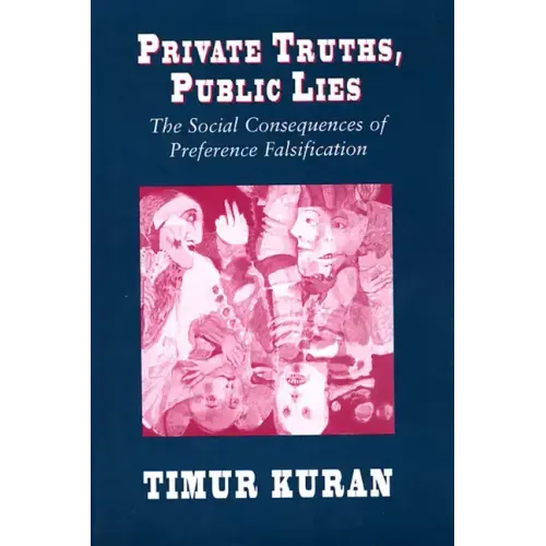 Private Truths, Public Lies: The Social Consequences of Preference Falsification