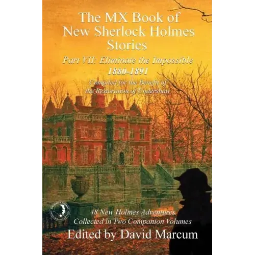 The MX Book of New Sherlock Holmes Stories - Part VII: Eliminate The Impossible: 1880-1891